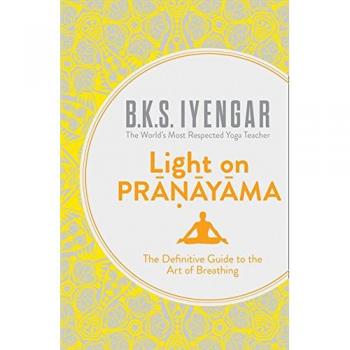 Guía Definitiva del Pranayama: El Arte de la Respiración por B.K.S. Iyengar