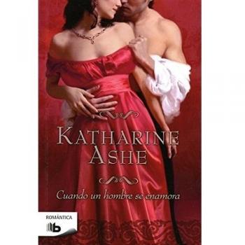 Cuando un hombre se enamora - Katharine Ashe