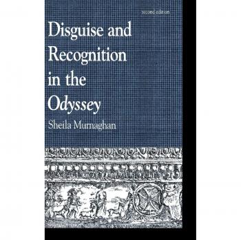 Disguise and Recognition in the Odyssey: 2nd Edition (Greek Studies - Interdisciplinary Approaches)