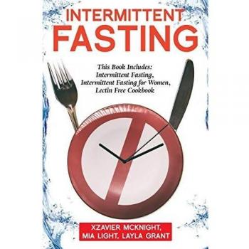 Intermittent Fasting Guide for Men and Women: Includes Lectin-Free Recipes and Strategies