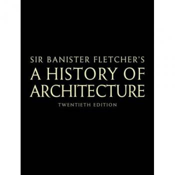 Historia de la Arquitectura de Banister Fletcher - Edición Completa y Actualizada