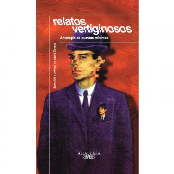 Relatos vertiginosos: antologia decuentos minimos