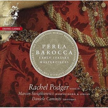 Perla Barocca : Chefs-d'oeuvre de la musique italienne ancienne. Podger, Swiatkiewicz, Caminiti.