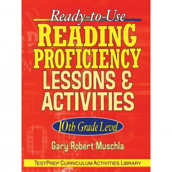 10th Grade Ready-to-Use Reading Proficiency Lessons & Activities by Gary R. Muschla