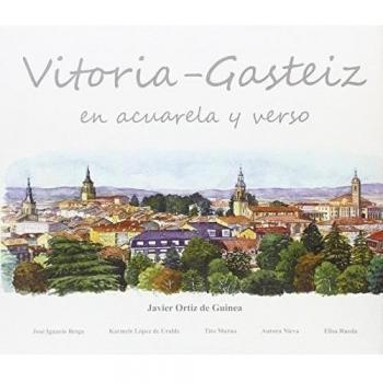 Vitoria-Gasteiz en acuarela y verso