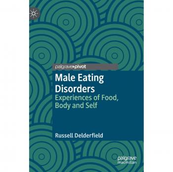 Male Eating Disorders: Experiences of Food, Body and Self