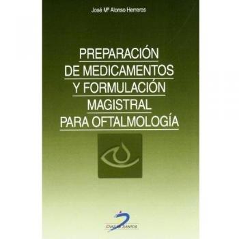 Preparación de medicamentos y formulación magistral para oftalmología