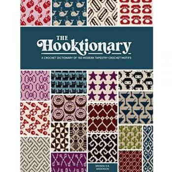 The Hooktionary: A crochet dictionary of 150 modern tapestry crochet motifs