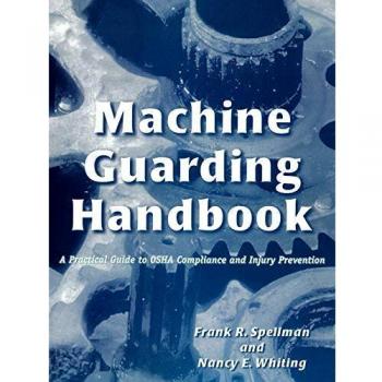 OSHA Compliance and Injury Prevention Machine Guarding Handbook