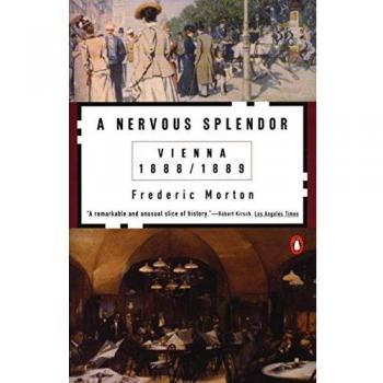 A Nervous Splendor: Vienna 1888/1889