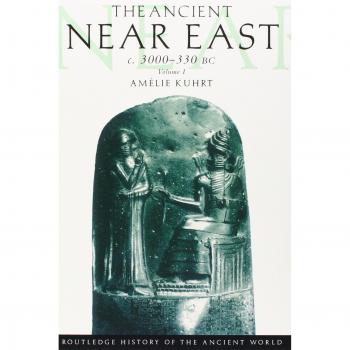 The Ancient Near East: c.3000–330 BC