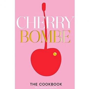 Cherry Bombe: The Cookbook