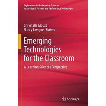 Classroom Innovations: A Learning Sciences Approach to Emerging Technologies