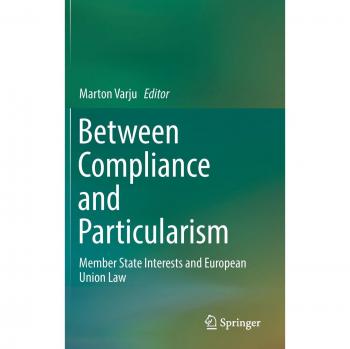 Between Compliance and Particularism: Member State Interests and European Union Law