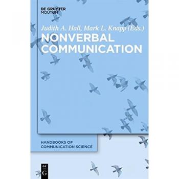 Nonverbal Communication Handbook: Insights and Techniques in Nonverbal Interaction