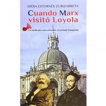 Cuando Marx Visitó Loyola: ELA-STV, un sindicato vasco durante el periodo franquista: 10