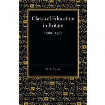 Educación Clásica en Gran Bretaña 1500-1900 - Edición de Bolsillo