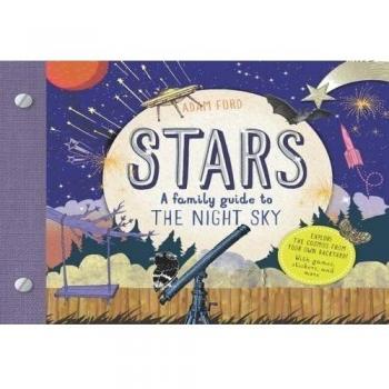 Stars A Family Guide to the Night Sky Hardback