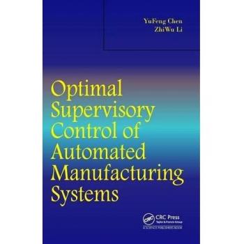 Optimal Supervisory Control of Automated Manufacturing Systems