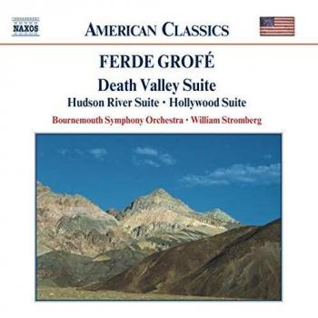 Grofé - Death Valley Suite / Hudson River Suite / Hollywood Suite