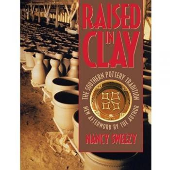 Raised in Clay: The Southern Pottery Tradition
