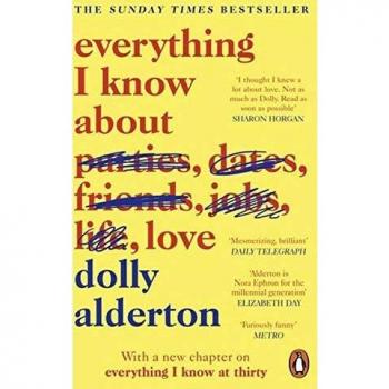 Everything I Know About Love by Dolly Alderton (English Edition, Paperback)