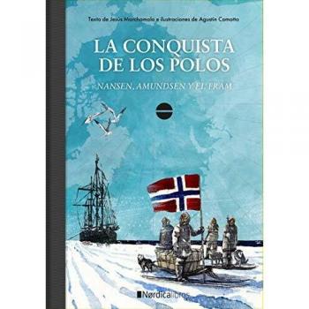 La conquista de los polos: Nansen, Amundsen y el Fram