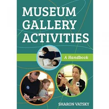 Museum Gallery Activities Handbook: Engaging Exhibits and Interactive Learning
