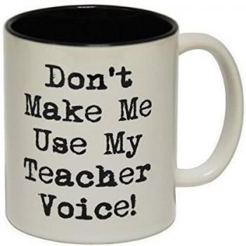 123t Mugs - Taza de Cerámica con Mensaje Don't Make Me Use My Teacher Voice con Interior en Negro