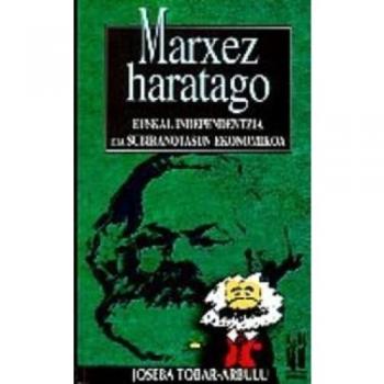 Marxez haratago: Euskal independentzia eta subiranotasun ekonomikoa
