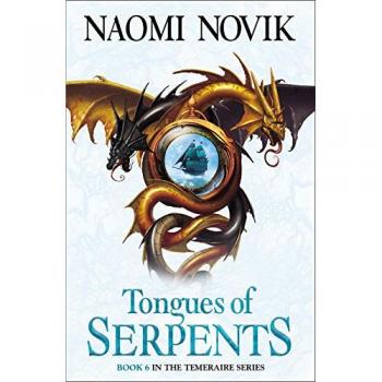 Lenguas de Serpientes (Temeraire 6) - Naomi Novik
