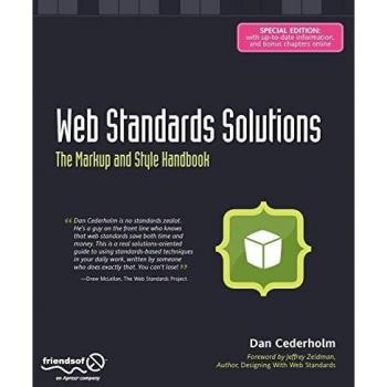 Web Standards Solutions: The Markup and Style Handbook, Special Edition by Daniel Cederholm - Apress Guide to HTML and CSS Best Practices