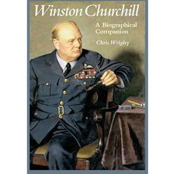 Winston Churchill: Comprehensive Biographical Companion Guide