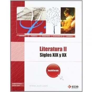 LITERATURA II: SIGLOS XIX Y XX - BACHILLERATO - 9788498266511