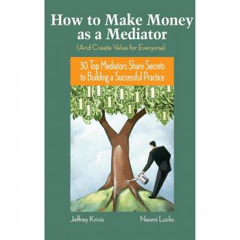 How to Profit as a Mediator: Insights and Strategies from Top Experts (Hardback)