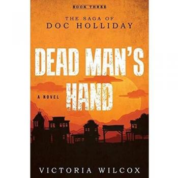 Dead Man's Hand: The Saga of Doc Holliday