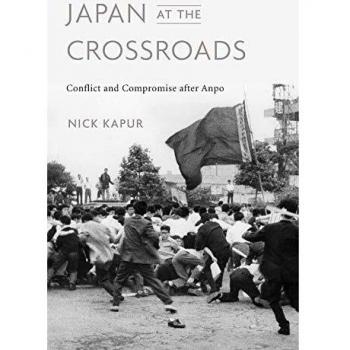Japan at the Crossroads: Conflict and Compromise after Anpo