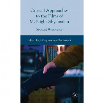 Critical Approaches to the Films of M. Night Shyamalan: Spoiler Warnings