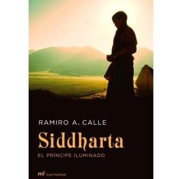 Siddharta, el príncipe iluminado - Ramiro A Calle