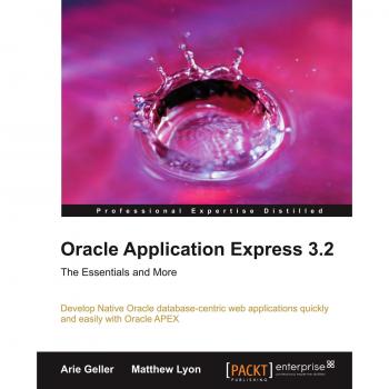 Oracle Application Express 3.2: Esenciales y Más (Edición en Español)