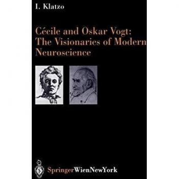 Cecile and Oskar Vogt: The Visionaries of Modern Neuroscience: 80