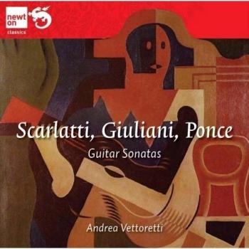 SCARLATTI, GIULIANI, PONCE: Guitar Sonatas