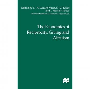 The Economics of Reciprocity, Giving and Altruism