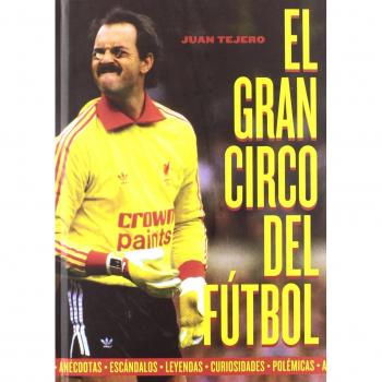 El gran circo del fútbol