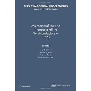 Semiconductores Microcristalinos y Nanocristalinos - Volumen 536 (Actas MRS 1998)
