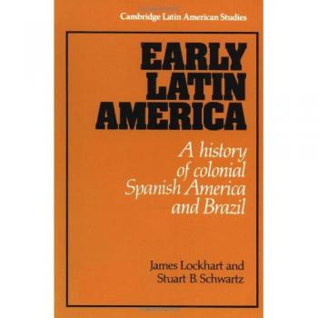 Historia Temprana de América Latina: Historia Colonial de España en América y Brasil (Estudios Latinoamericanos de Cambridge, Volumen 46) - Edición en Rústica