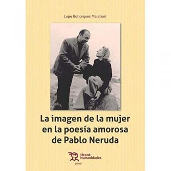 La imagen de la mujer en la poesía amorosa de Pablo Neruda