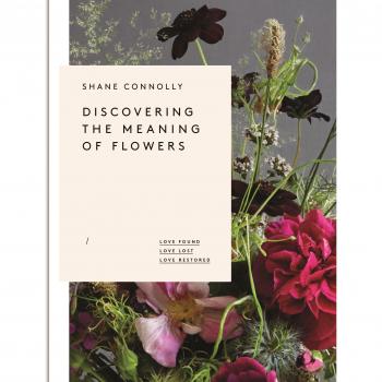 Discovering the Meaning of Flowers: Love Found Love Lost Love Restored