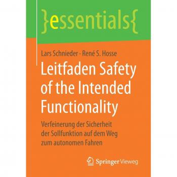 Leitfaden Safety of the Intended Functionality: Verfeinerung der Sicherheit der Sollfunktion auf dem Weg zum autonomen Fahren