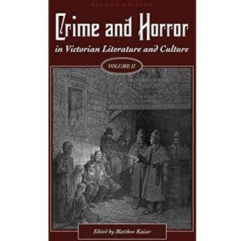 Crime and Horror in Victorian Literature and Culture, Volume II by Cognella Academic Publishing